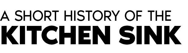 A short history of the kitchen sink