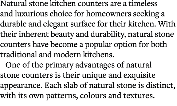 Natural stone kitchen counters are a timeless and luxurious choice for homeowners seeking a durable and elegant surfa...