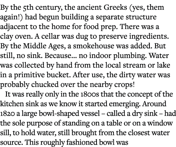 By the 5th century, the ancient Greeks (yes, them again!) had begun building a separate structure adjacent to the hom...